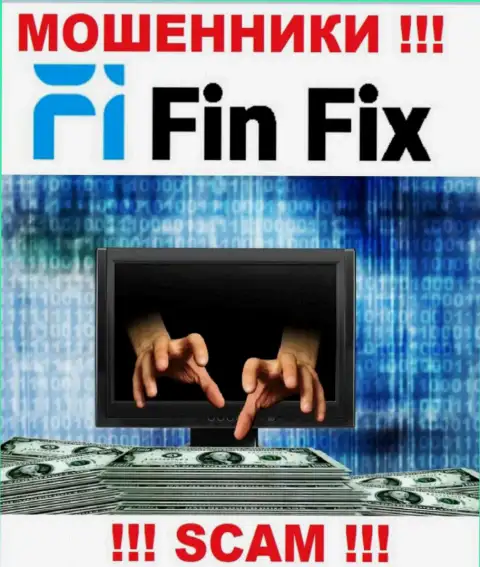 Абсолютно вся деятельность Fin Fix сводится к грабежу игроков, т.к. это internet обманщики
