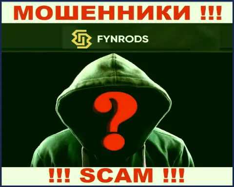 Информации о непосредственных руководителях конторы Fynrods найти не удалось - исходя из этого слишком опасно работать с данными мошенниками