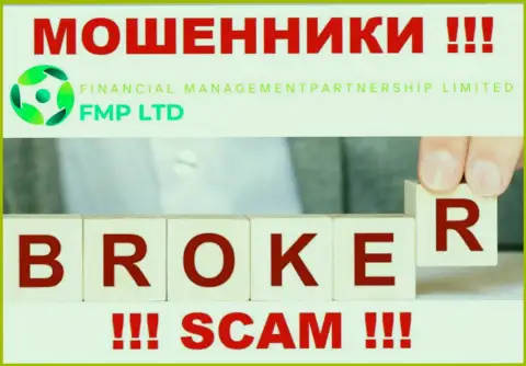 Financial Management Partnership Limited - это типичный грабеж ! Broker - в этой сфере они и прокручивают делишки