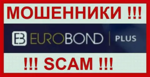 EuroBondPlus это SCAM !!! ЕЩЕ ОДИН МОШЕННИК !
