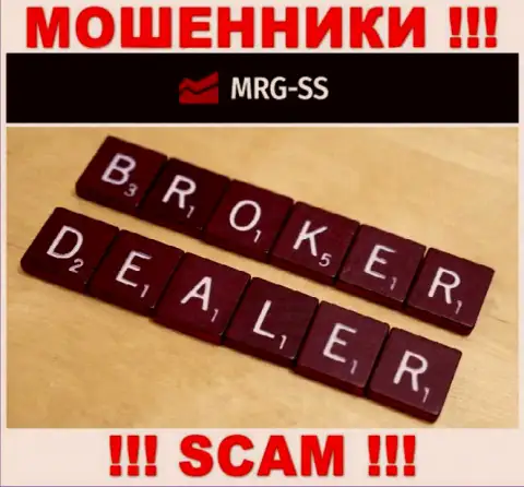 Broker - это вид деятельности незаконно действующей организации MRG SS