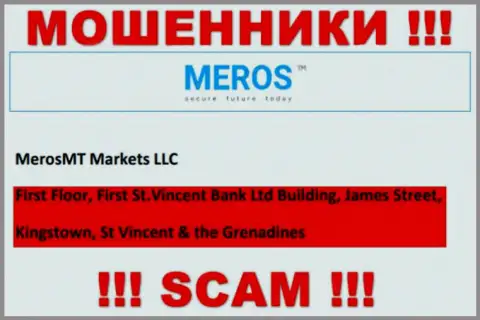 MerosTM Com - это internet аферисты !!! Скрылись в офшорной зоне по адресу - Ферст Флор, Ферст Сент-Винсент Банк Лтд Билдинг, Джеймс Стрит, Кингстаун, Сент-Винсент и Гренадины и отжимают финансовые средства реальных клиентов