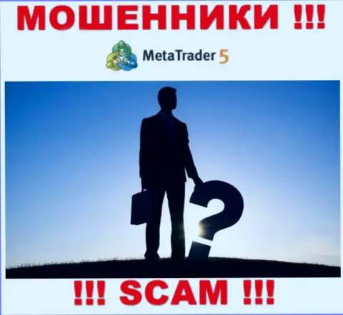 MetaQuotes Ltd являются internet мошенниками, посему скрывают информацию о своем прямом руководстве