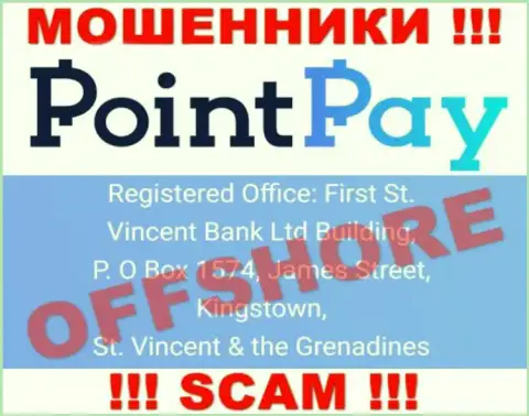 Из организации PointPay вернуть обратно депозиты не выйдет - данные internet воры отсиживаются в офшоре: First St. Vincent Bank Ltd Building, P. O Box 1574, James Street, Kingstown, St. Vincent & the Grenadines