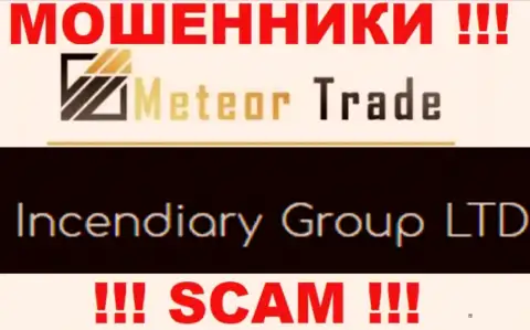 Incendiary Group LTD - это организация, которая управляет internet-мошенниками Meteor Trade