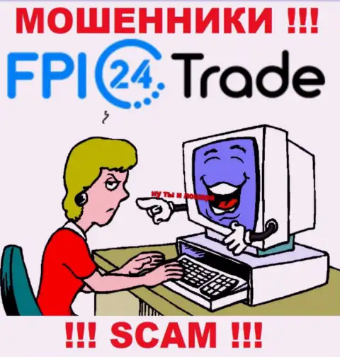 FPI24 Trade смогут добраться и до Вас со своими предложениями совместно работать, будьте бдительны